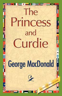 The Princess and Curdie by George MacDonald, George MacDonald