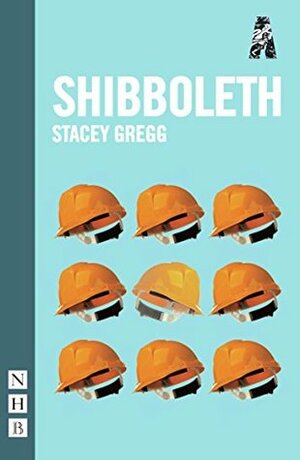 Shibboleth (NHB Modern Plays) by Stacey Gregg
