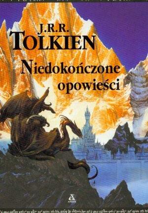 Niedokończone opowieści by J.R.R. Tolkien