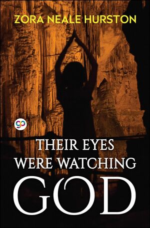 Their Eyes Were Watching God by Zora Neale Hurston
