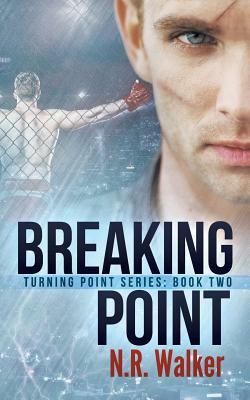 Breaking Point by N.R. Walker