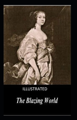 The Blazing World Illustrated by Margaret Cavendish