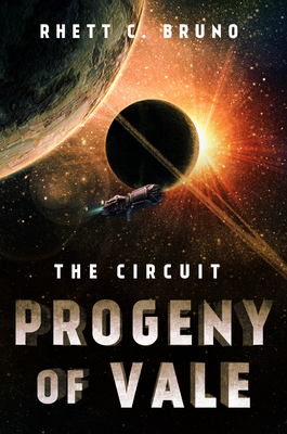 Progeny of Vale: The Circuit by Rhett C. Bruno