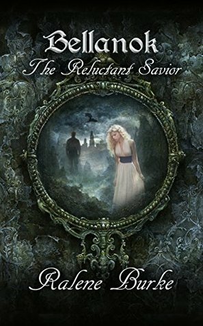 The Reluctant Savior by Ralene Burke