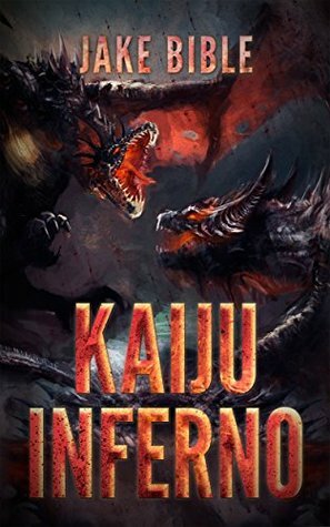 Kaiju Inferno by Jake Bible