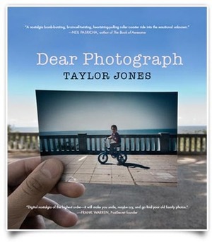 Dear Photograph by Taylor Jones