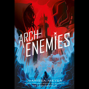 Archenemies by Marissa Meyer