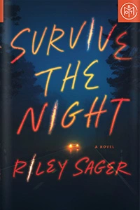 Survive the Night by Riley Sager