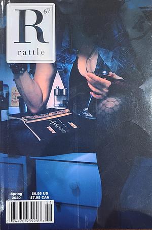 Rattle #67, Spring 2020 by The Rattle Foundation