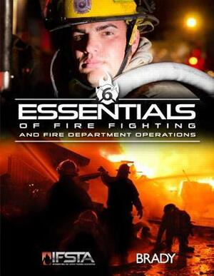 Essentials of Fire Fighting and Fire Department Operations by IFSTA