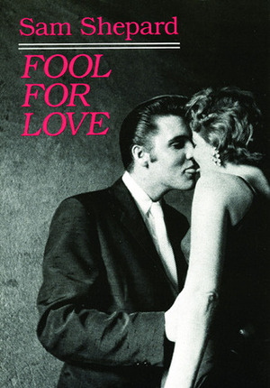 Fool for Love & The Sad Lament of Pecos Bill by Catherine Stone, Sam Shepard