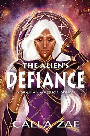 The Alien's Defiance by Calla Zae