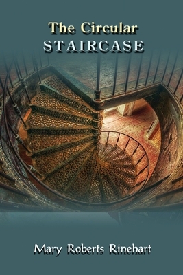 The Circular Staircase: Annotated by Mary Roberts Rinehart