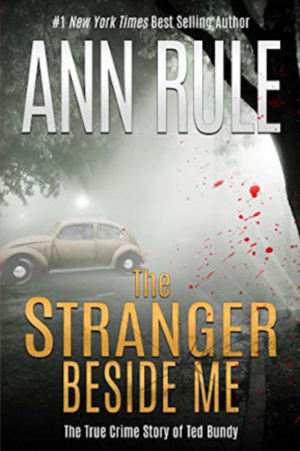 The Stranger Beside Me by Ann Rule