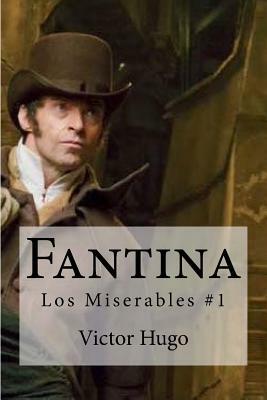 Fantina: Los Miserables #1 by Victor Hugo