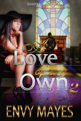 A love of my own 2: Secrets revealed by Envy Mayes