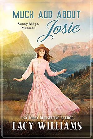 Much Ado About Josie by Lacy Williams