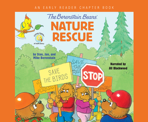 The Berenstain Bears' Nature Rescue: An Early Reader Chapter Book by Stan Berenstain, Jan Berenstain