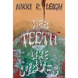 Her Teeth, Like Waves by Nikki R. Leigh