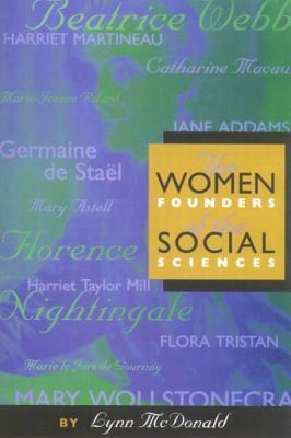 The Women Founders of the Social Sciences, Volume 5 by Lynn McDonald