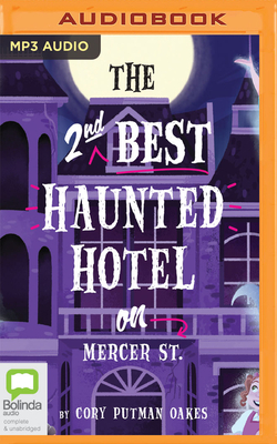 The Second-Best Haunted Hotel on Mercer Street by Cory Putnam Oakes