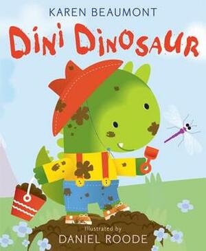 Dini Dinosaur by Karen Beaumont, Daniel Roode