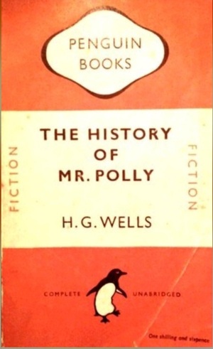 The History of Mr. Polly by H.G. Wells