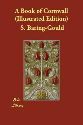 A Book of Cornwall (Illustrated Edition) by Sabine Baring Gould