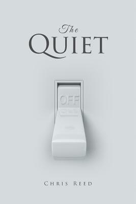 The Quiet by Chris Reed