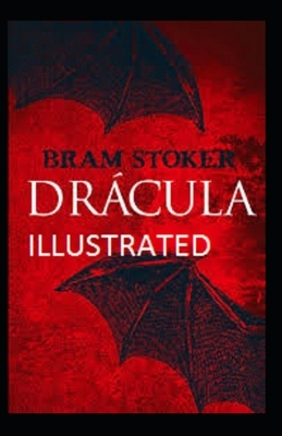 Dracula Illustrated by Bram Stoker