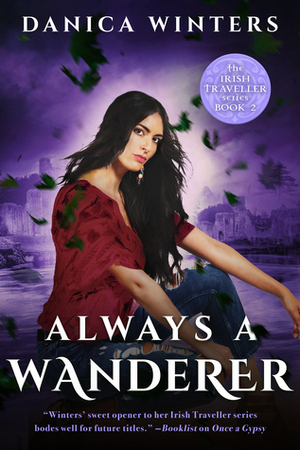 Always a Wanderer by Danica Winters