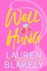 Well Hung by Lauren Blakely