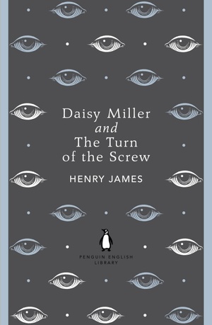 Daisy Miller and The Turn of the Screw by Henry James