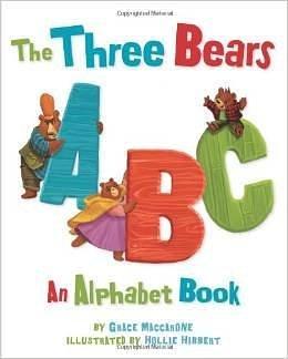 The Three Bears ABC An Alphabet Book by Grace Maccarone, Grace Maccarone