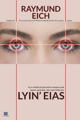 Lyin' EIAS by Raymund Eich
