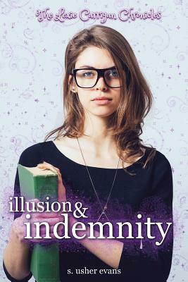 Illusion and Indemnity by S. Usher Evans