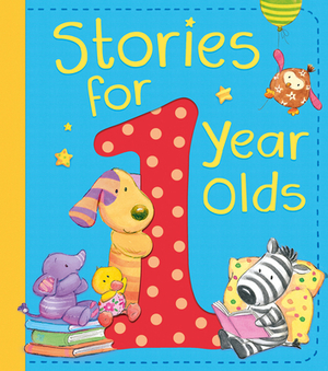 Stories for 1 Year Olds by Jane Johnson, Katie Cook, Amanda Leslie