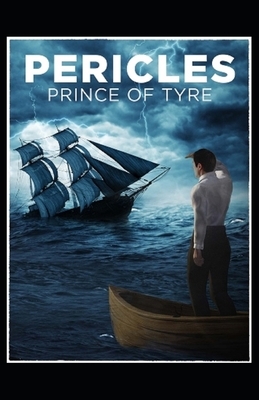 Pericles, Prince of Tyre Illustrated by William Shakespeare