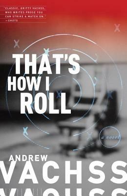 That's How I Roll by Andrew Vachss