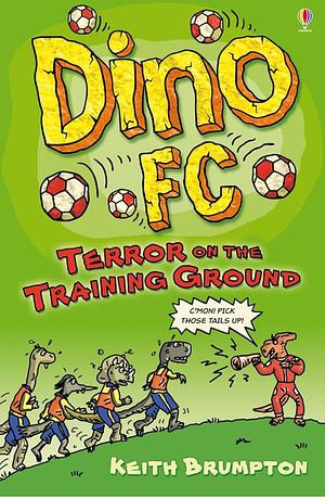 Dino F.C. Terror on the training ground by Keith Brumpton