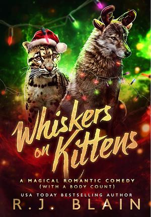 Whiskers on Kittens by R.J. Blain