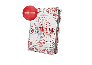 Spectacular by Stephanie Garber