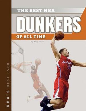 The Best NBA Dunkers of All Time by Barry Wilner