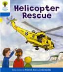 Oxford Reading Tree: Stage 3: Decode and Develop: Helicopter Rescue by Annemarie Young, Roderick Hunt