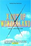 X Out Of Wonderland by David Allan Cates