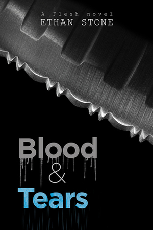 Blood & Tears by Ethan Stone