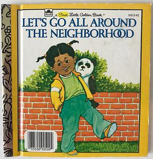 Let's Go All Around the Neighborhood by Patricia Thomas, Anthony Rao