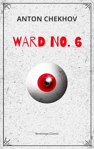 Ward No.6 by Anton Chekhov