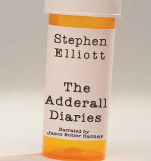 The Adderall Diaries by Stephen Elliott