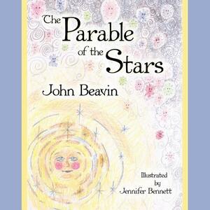 The Parable of the Stars by John Beavin